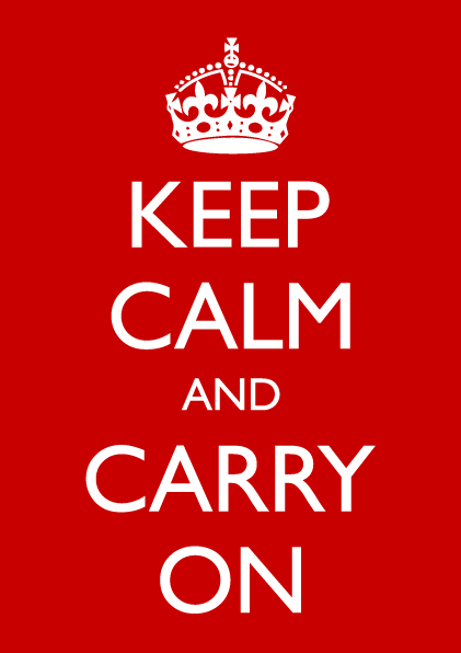 keep calm & carry on