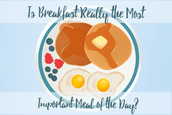 Is breakfast Important? | Elephant Journal