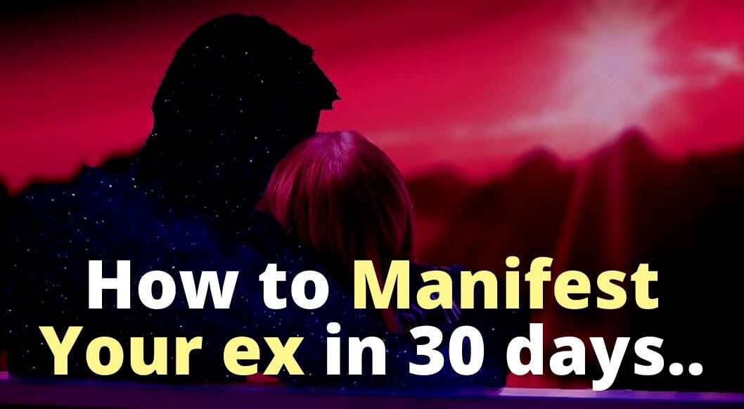 Can I Really Manifest My Ex Back With The Help Of The Law Of Attraction? | ...