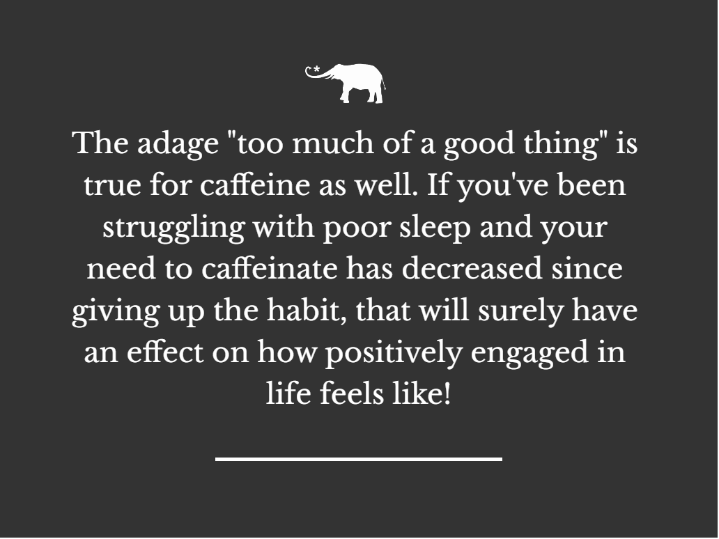 How Giving Up Caffeine Can Change Your Life elephant journal