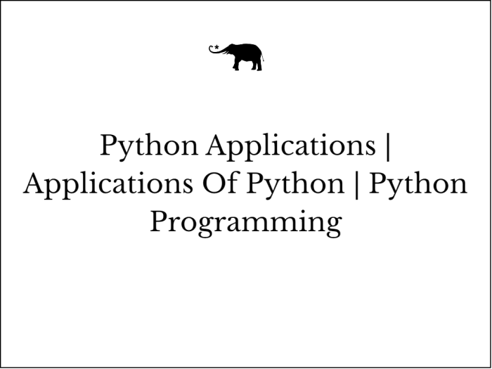 Python Applications | Applications Of Python | Python Programming ...